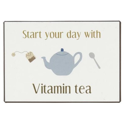 Металлическая табличка Start your day with vitamin tea